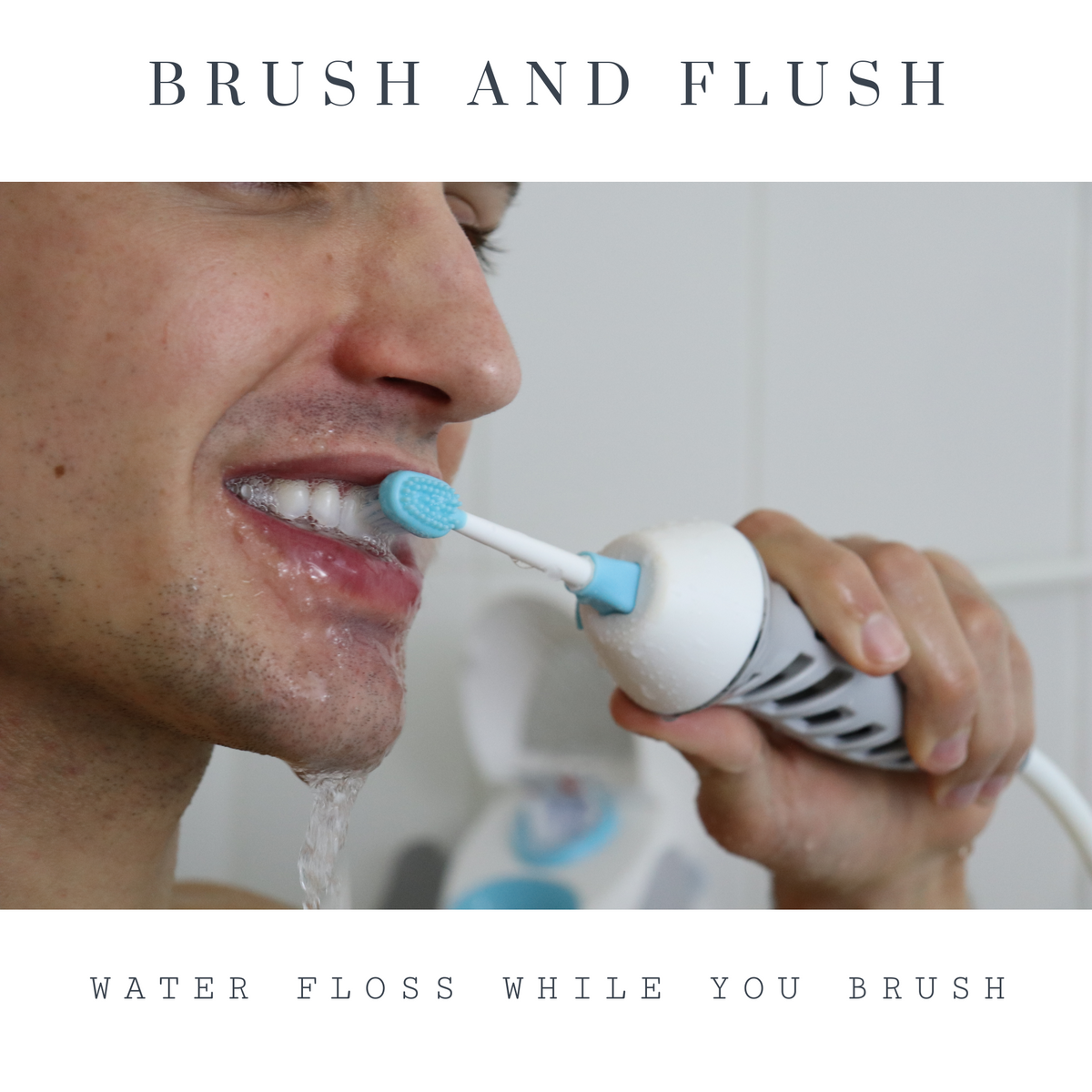 shower flossing your teeth with an irrigating toothbrush 